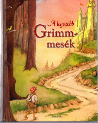Szab Lea  (szerk.) - A legszebb Grimm-mesk
