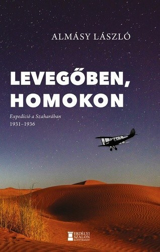 Almásy László - Levegőben... homokon...