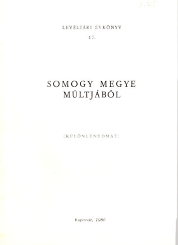 Borsa Ivn - A Szenyri vrkastly t leltra a XVI. szzadbl - Somogy megye mltjbl - Klnlenyomat  Levltri vknyv 17.