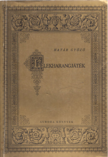 Hat�r Gy�z� - L�lekharangj�t�k (dedik�lt)