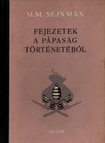M. M. Sejnman - Fejezetek a ppasg trtnetbl