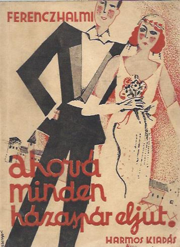 Ferenchalmi Rudolf - Ahova minden házaspár eljut