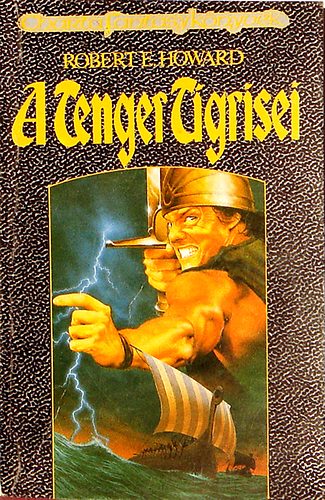 Robert E. Howard - A tenger tigrisei