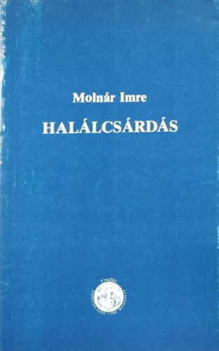 Moln�r Imre - Hal�lcs�rd�s