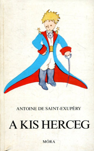 Antoine de Saint-Exupry - A kis herceg