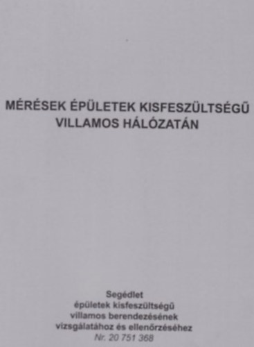 Mérések épületek kisfeszültségű villamos hálózatán - Segédlet