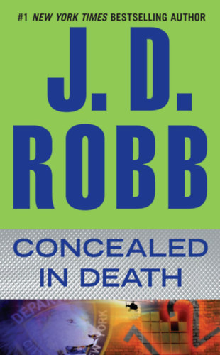 J. D. Robb  (Nora Roberts) - Concealed in Death