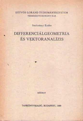 Szolcsnyi Endre - Differencilgeometria s vektoranalzis