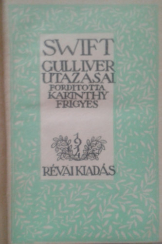 Karinthy Frigyes  Swift (ford.) - Gulliver utazsai