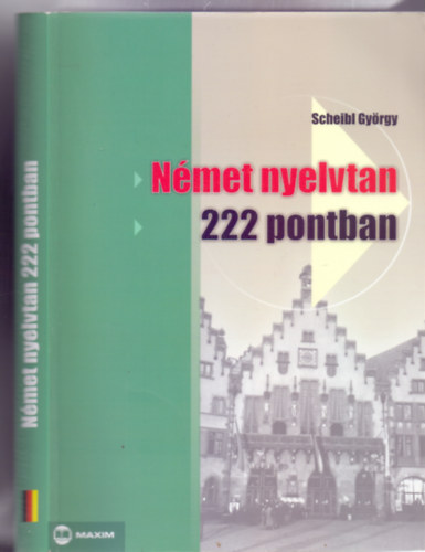 Dr. Scheibl Gyrgy - Nmet nyelvtan 222 pontban
