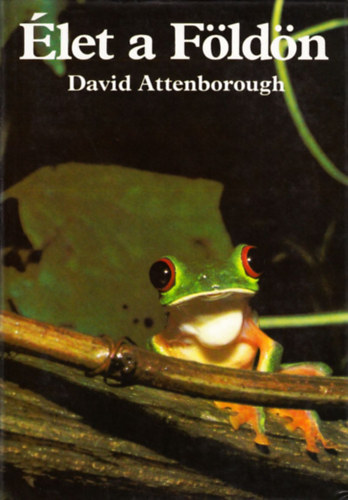 David Attenborough - let a Fldn - A termszet trtnete