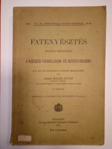 Rudinai Molnár István - A fatenyésztés - Különös tekintettel a községi faiskolákra és befásításokra