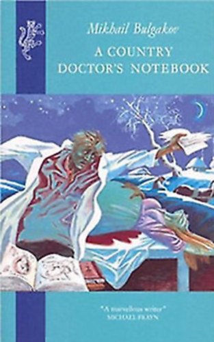 Mikhail Bulgakov - A Country Doctor's Notebook