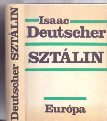 Isaac Deutscher - Sztlin - Politikai letrajz (Fordt M. Nagy Mikls)