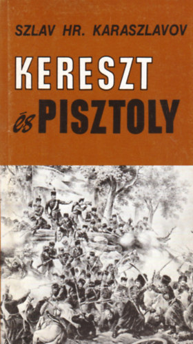 Szlav Hr. Karaszlavov - Kereszt s pisztoly