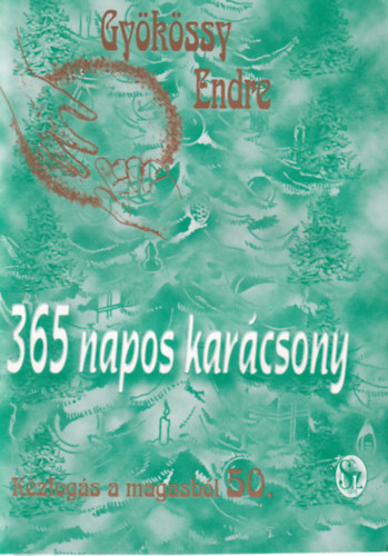 Gykssy Endre - 365 napos karcsony (Kzfogs a magasbl 50.)
