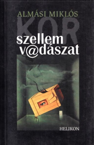 Almási Miklós - Korszellem vadászat