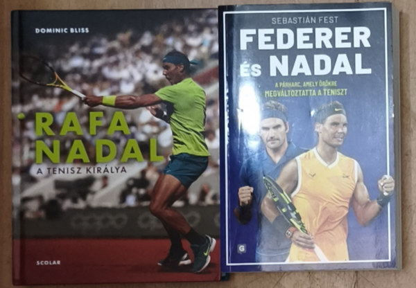 Sebastián Fest, Dominic Bliss - 2db könyv a tenisz királyaival kapcsolatban - Federer és Nadal, Rafa Nadal-A tenizs királya