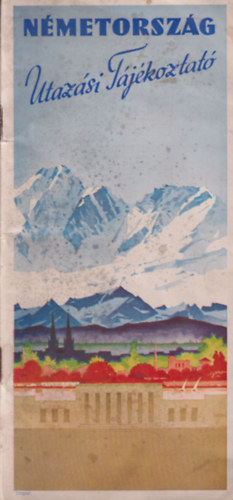 N�metorsz�g - Utaz�si t�j�koztat� (Idegenforgalmi prospektus, 1930-as �vek)