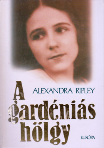 Alexandra Ripley - A gardnis hlgy