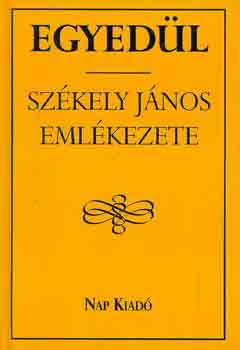 Egyed�l - Sz�kely J�nos eml�kezete
