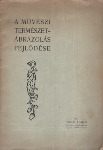 Holló Lajos dr. - A művészi természetábrázolás fejlődése