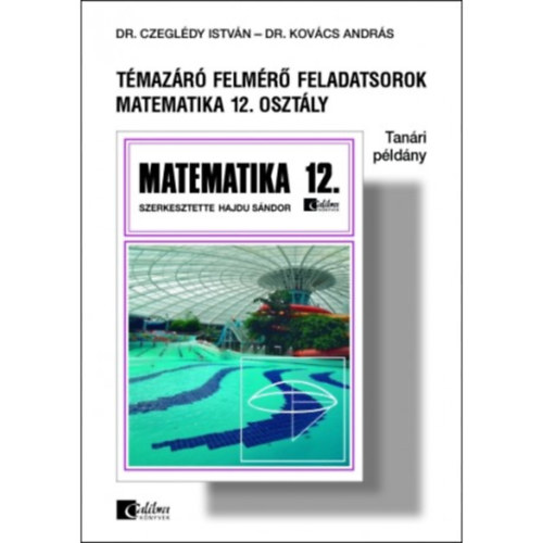 Dr. Hajdu Sndor - Tmazr feladatsorok matematika 12. osztly tanri pldny