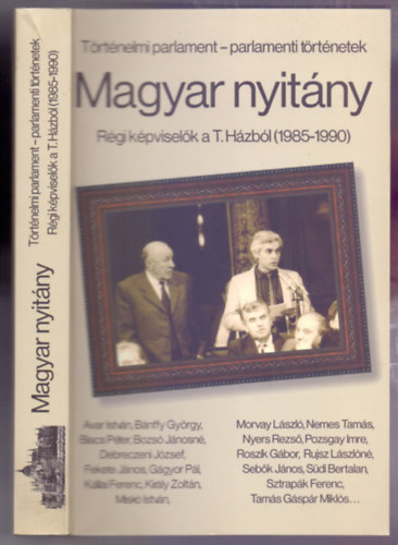 Sztrap�k Ferenc - Magyar nyit�ny - R�gi k�pvisel�k a T. H�zb�l (1985-1990) Sztrap�k Ferenc interj�i - Visszaeml�kez�sek