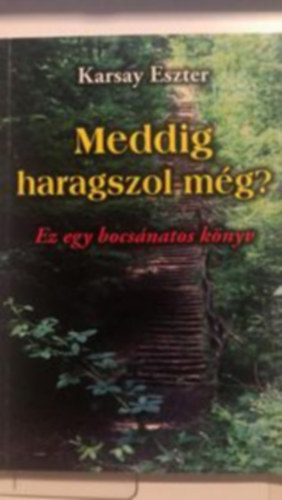 Karsay Eszter - Meddig haragszol mg?