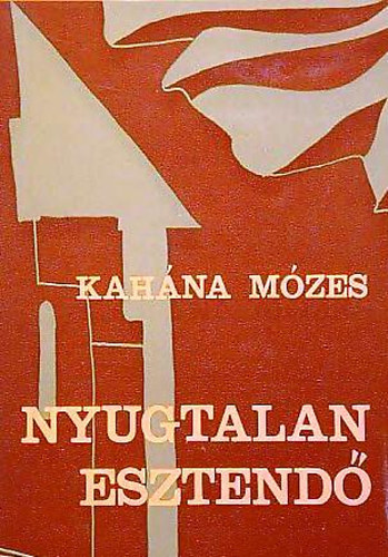 Kahána Mózes - Nyugtalan esztendő