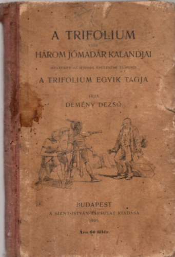 Dem�ny Dezs� - A trifolium vagy h�rom j�mad�r