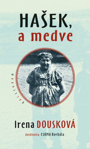 Irena Douskov� - Hasek, a medve