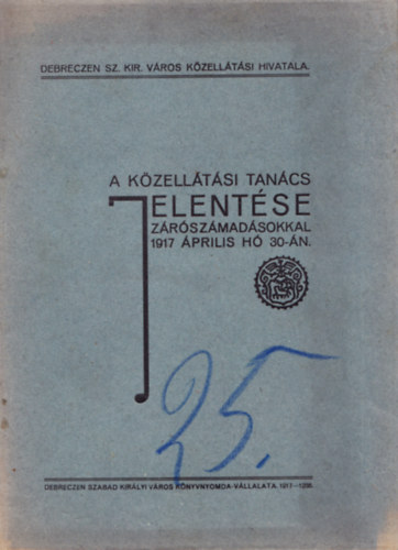 A Kzelltsi Tancs jelentse zrszmadsokkal 1917 h 30-n.
