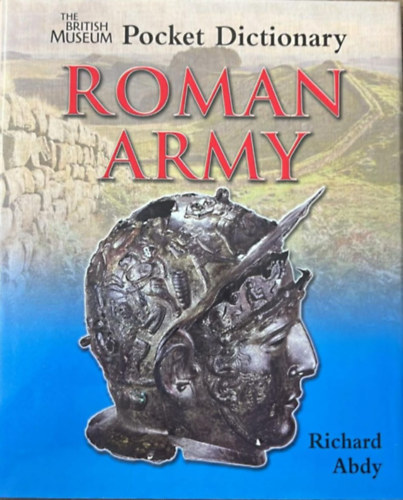 Abdy Richard - The British Museum Roman Army