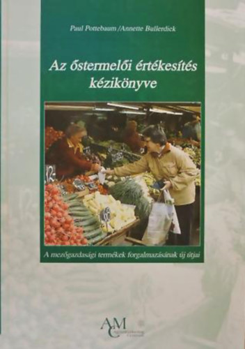 Paul- Bullerdiek, Annette Pottebaum - Az stermeli rtkests kziknyve