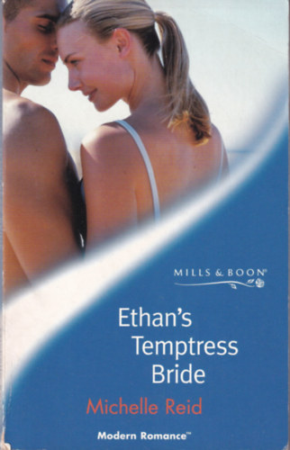 Michelle Reid - Ethan's Temptress Bride