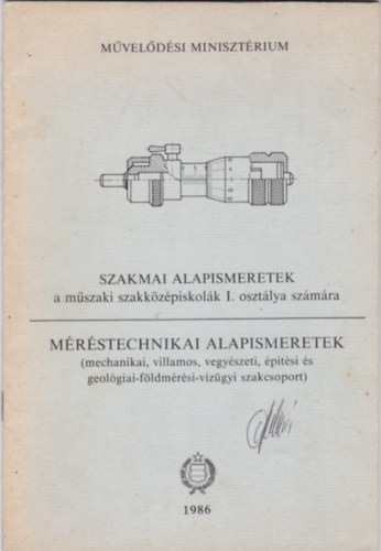 Tat�r J�zsef - Szakmai alapismeretek - M�r�stechnikai alapismeretek I. oszt�ly