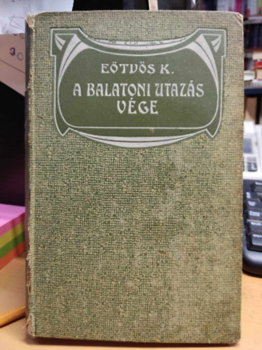 Etvs Kroly - A balatoni utazs vge