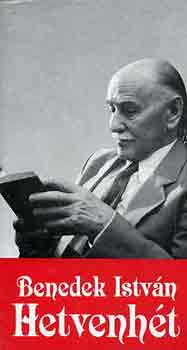 Benedek Istv�n - Hetvenh�t
