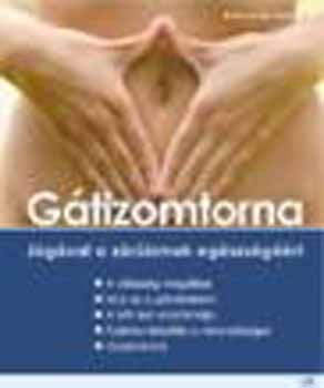 Kolarovszky Gyngyi - Gtizomtorna -jgval a zrizmok egszsgrt