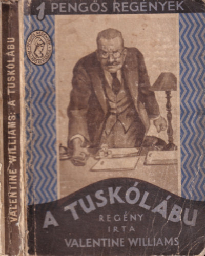 Valentine Williams - A tuskólábú (1 pengős regények)