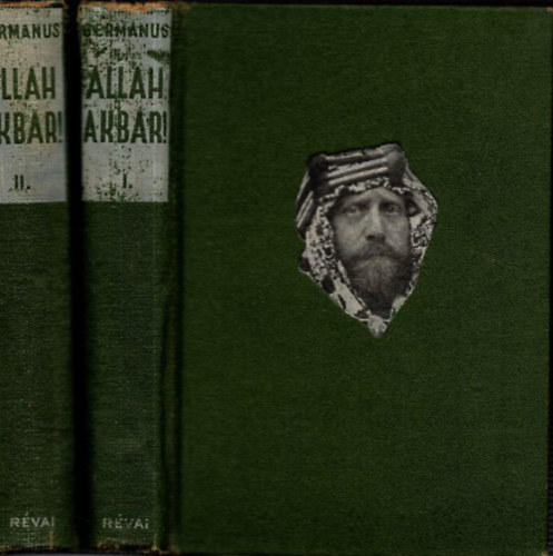 Germanus Gyula - Allah Akbar! I-II. (I. kiads)