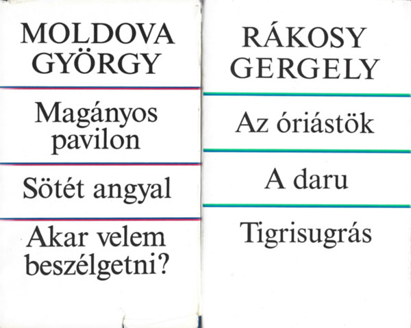 2 db knyv, Moldova Gyrgy: Magnyos pavilon-Stt angyak-Akar velem beszlgetni?, Rkosy Gergely: Az ristk-A daru-Tigrisugrs