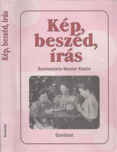 Neumer Katalin  (szerk.) - Kp, beszd, rs