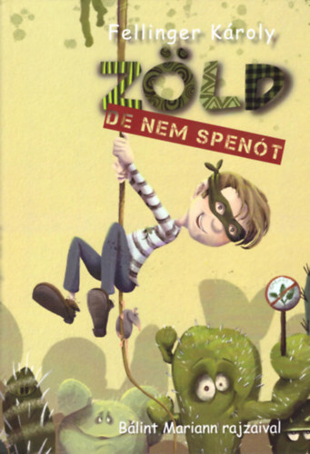 Fellinger Kroly - Zld, de nem spent