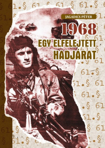 Jagadics Pter - 1968 - Egy elfelejtett hadjrat