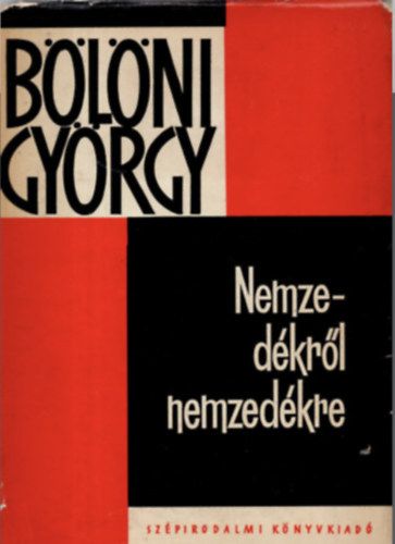 B�l�ni Gy�rgy - Nemzed�kr�l nemzed�kre