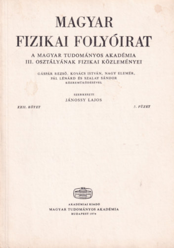 Jnossy Lajos - Magyar Fizikai Folyirat - A Magyar Tudomnyos Akadmia III. osztlynak fizikai kzlemnyei - XXII. ktet 5. fzet