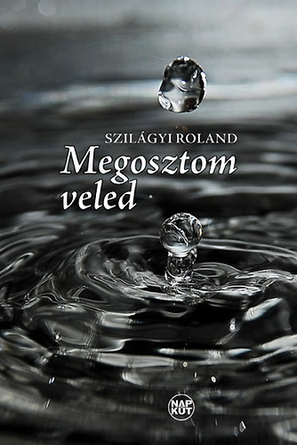 Szilgyi Roland - Megosztom veled