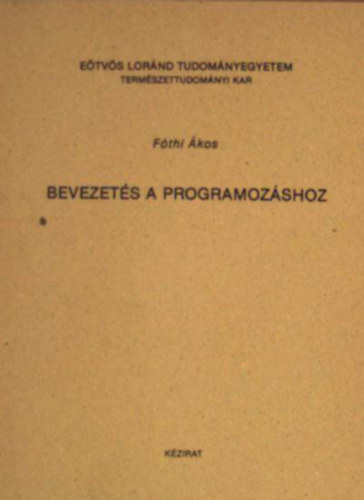 Fóthi Ákos - Bevezetés a programozáshoz